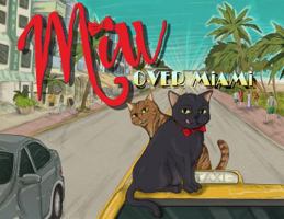 Miu Over Miami: A Beautifully Illustrated Children's Book Featuring the Iconic Miami Landscape 0997186305 Book Cover