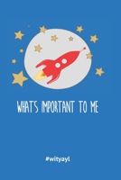 What's Important to Me Notebook for Budding Astronauts 1671354621 Book Cover