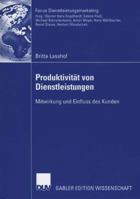 Produktivitat Von Dienstleistungen: Mitwirkung Und Einfluss Des Kunden 3835002554 Book Cover
