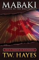 Mabaki: Righter Of The Wolftongue - Tale II: Riddles Of Kuningsburg 1661516033 Book Cover