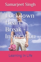 Lockdown Heart Break - Inspiration B08BDZ5J23 Book Cover