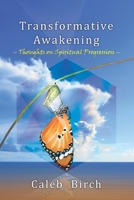 Transformative Awakening: Thoughts on Spiritual Progression B09RM4C14T Book Cover