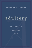 Adultery: Infidelity and the Law 0674659554 Book Cover