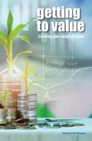getting to value: creating your asset of value 0620785772 Book Cover