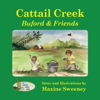 Cattail Creek (softcover edition): Buford and Friends 0966614259 Book Cover