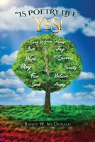 Is Poetry Life - Yes! 163871570X Book Cover