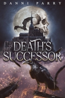 Death's successor: Dark Fantasy/Romance 1763525902 Book Cover