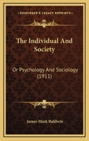 The Individual and Society: Psychology and Sociology (Perspectives in social inquiry) 1016026390 Book Cover
