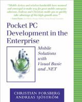 Pocket PC Development in the Enterprise: Mobile Solutions With Visual Basic and .Net 0201750791 Book Cover