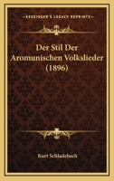 Der Stil Der Aromunischen Volkslieder (1896) 1274591988 Book Cover