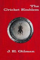 The Cricket Emblem (The Jayrith Series Book 2) 1499373740 Book Cover