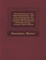 Wirtschaftskrisen Und Ueberkapitalisation: Eine Untersuchung Über Die Erscheinungsformen Und Ursachen Der Periodischen Wirtschaftskrisen 1245859218 Book Cover