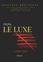 Dans le luxe et l'arrogance - Tome 6 : Dans le luxe et l'impunité (French Edition) B0H5QVJP77 Book Cover