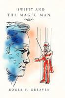 Swifty and the Magic Man 1450098673 Book Cover