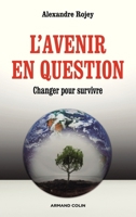 L'avenir en question - Changer pour survivre: Changer pour survivre 2200257619 Book Cover