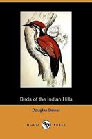 Birds of the Indian hills 1648998127 Book Cover