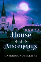House of Arsceneaux 1732332797 Book Cover