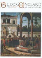 Tudor England: An Encyclopedia (Special -Reference) 0815307934 Book Cover
