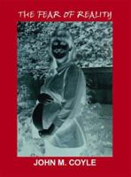 The Fear of Reality 1412085349 Book Cover