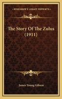 The Story of the Zulus 1017987750 Book Cover