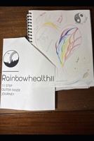 RainbowHealth11: 11 step outer inner journey (Rainbow Processes) B0H2RZ1GX2 Book Cover