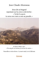 Jésus dit au brigand repentant sur la croix à côté de lui : « Ta foi t’a sauvé, tu seras avec moi ce soir au paradis. » (French Edition) 2334079626 Book Cover