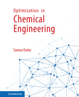Optimization in Chemical Engineering 1107091233 Book Cover