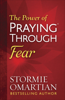 The Power of Praying Through Fear 0736965955 Book Cover
