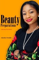 Beauty Preparations: Achieving True Beauty! B097LS2CDV Book Cover