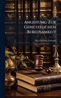 Anleitung Zur Gerichtlichen Beredsamkeit (German Edition) 1023778394 Book Cover