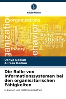 Die Rolle von Informationssystemen bei den organisatorischen Fähigkeiten: in kleinen und mittleren Industrien 6203539902 Book Cover