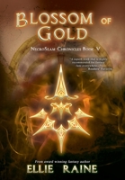 Blossom of Gold: NecroSeam Chronicles Book Five 1732323879 Book Cover