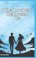 The Locker Between Us: Enimes to Lovers B0FNR2NW2T Book Cover
