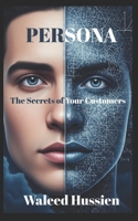 Persona: The Secrets of Your Customers B0FHHYGGBB Book Cover