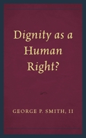 Dignity as a Human Right? 1498584217 Book Cover
