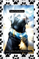 Trackr To The Rescue: Trackr the superhero service dog book two B0CGG5XDNG Book Cover