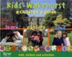 Kew at Wakehurst: A Children's Guide 1842464159 Book Cover