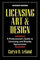 Licensing Art and Design: A Professional's Guide to Licensing and Royalty Agreements 1880559277 Book Cover