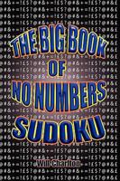 The Big Book of No Numbers Sudoku 1441536477 Book Cover
