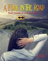 A Fork in the Road: Your Guide to a Good Divorce 1943658226 Book Cover