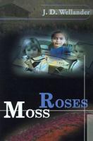 Moss Roses 0595097472 Book Cover