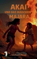 Akai und das Mädchen Majara (German Edition) B0F88WSPZX Book Cover