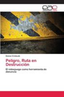 Peligro, Ruta en Destrucción 6202138181 Book Cover