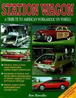 Station Wagon: A Tribute to America's Workaholic on Wheels 0873415671 Book Cover