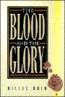The Blood and the Glory 0892749288 Book Cover