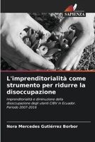 L'imprenditorialità come strumento per ridurre la disoccupazione (Italian Edition) 6206486974 Book Cover