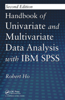 Handbook of Univariate and Multivariate Data Analysis with IBM SPSS, Second Edition 103247744X Book Cover