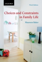 Choices and Constraints in Family Life (Check Info and Delete This Occurrence:  C Tcs  T Themes in Canadian Sociology) 0199005370 Book Cover