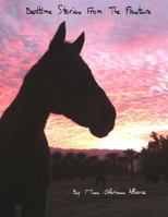 Bedtime Stories From The Pasture: A Thoroughbred horse's magical musings about life, love, and spirituality, based on @GloriousAllianc's Pasture Bar, a Twitter-verse sensation. 1497347378 Book Cover