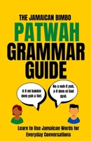 Chatty Briana Jamaican Patwah Grammar Guide: Learn Jamaican Patwah B0BT76LPW7 Book Cover